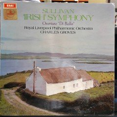 SULLIVAN: IRISH SYMPHONY, ROYAL LIVERPOOL PHILHARMONIC ORCHESTRA, CHARLES GROVES (1968) - PLAK 2.EL