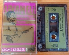 ZÜLFÜ LİVANELİ - SEÇME ESERLER 5 / EŞKİYA DÜNYAYA HÜKÜMDAR OLMAZ / MERHABA KASET 2.EL