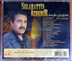 SELAHATTİN ÖZDEMİR - SEVDA ÇİÇEĞİM / NE YAZAR - CD SIFIR