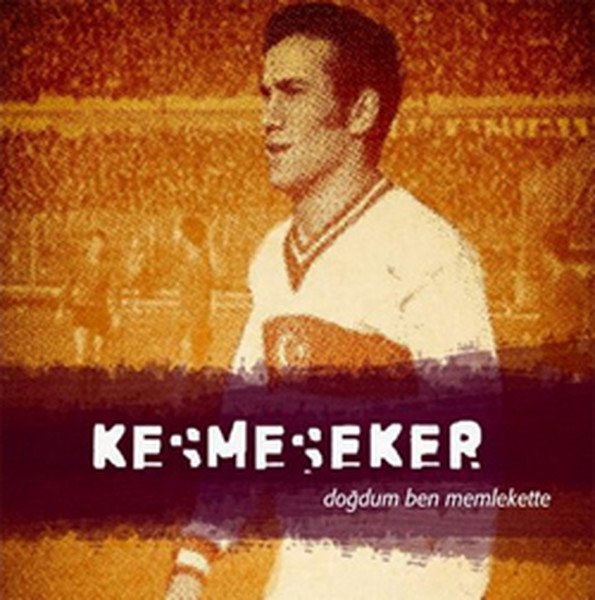KESMEŞEKER - DOĞDUM BEN MEMLEKETTE (2011) - SIFIR CD