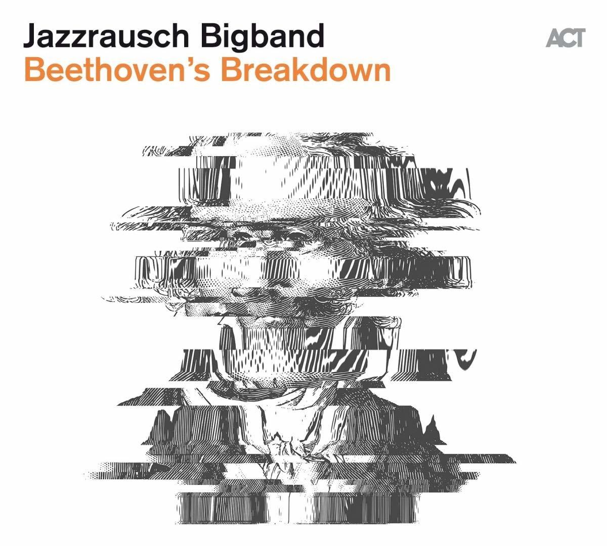 JAZZRAUSCH BIGBAND - BEETHOVEN'S BREAKDOWN (2020) - LP ACT MUSIC 180GR SIFIR PLAK