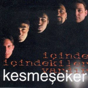 KESMEŞEKER - İÇİNDE İÇİNDEKİLER VARDIR (1999) - SIFIR CD