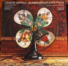 CHARLIE DANIELS - TE JOHN GREASE, & WOLFMAN (1972) - PLAK 2.EL