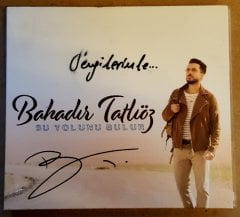 BAHADIR TATLIÖZ - SU YOLUNU BULUR (2018) - CD İMZALI DIGIPACK 2.EL