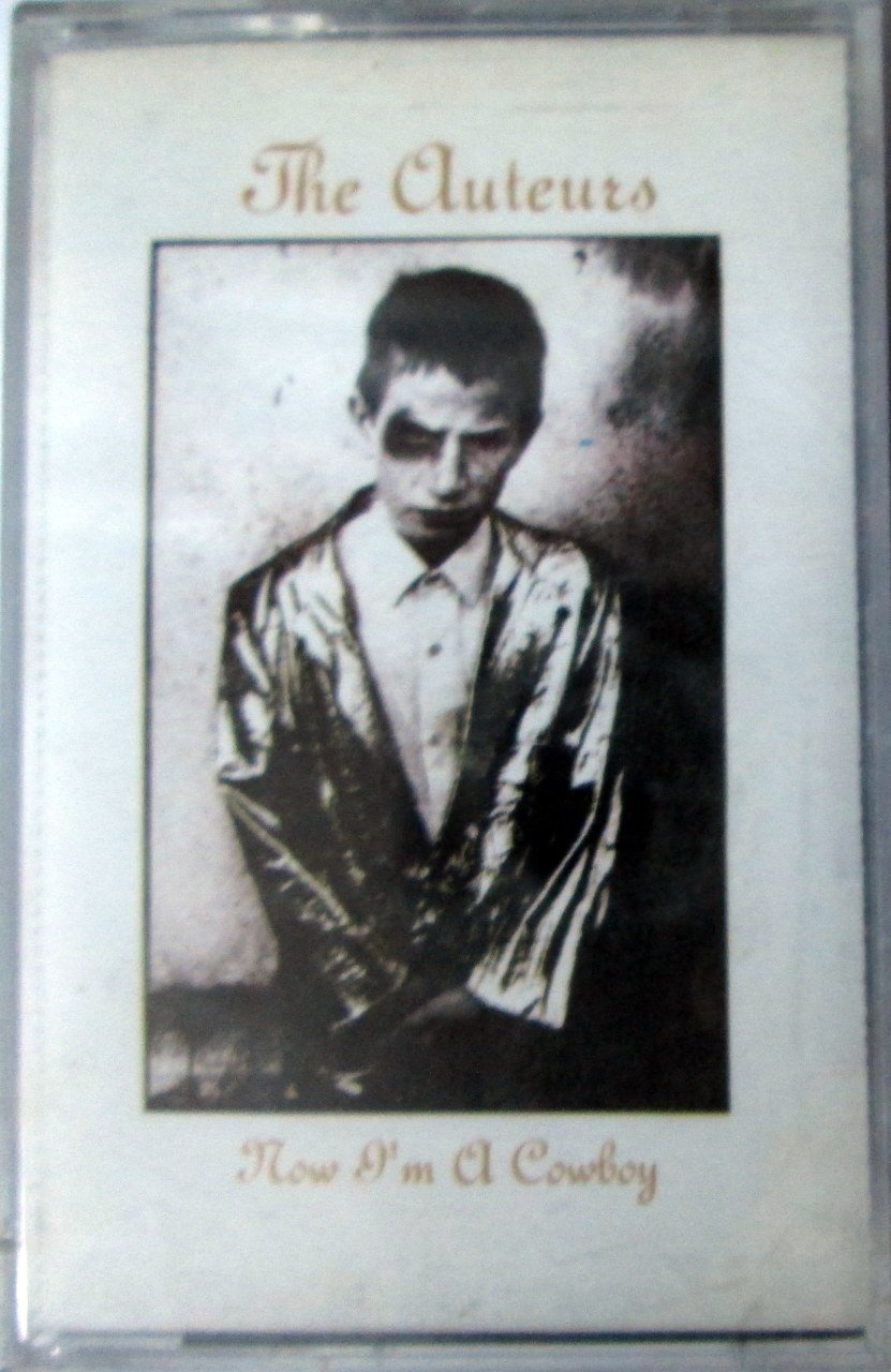 AUTEURS - NOW I'M A COWBOY (1994) KENT CASSETTE MADE IN TURKEY ''NEW''