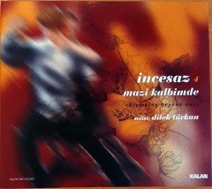 İNCESAZ & DİLEK TÜRKAN -  VOL 4 / MAZİ KALBİMDE (2006) - CD DIGIPACK 2.EL