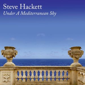 STEVE HACKETT - UNDER A MEDITERRANEAN SKY  (2021) - 2LP (3 SIDED) + CD 180GR SIFIR PLAK