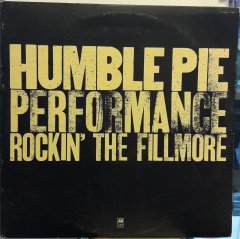 HUMBLE PIE - PERFORMANCE ROCKIN' THE FILLMORE (1971) - 2PLAK 2.EL