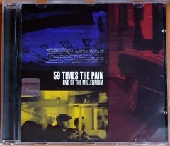 59 TIMES THE PAIN - END OF THE MILLENNIUM (1999) - CD BURNING HEART RECORDS 2.EL