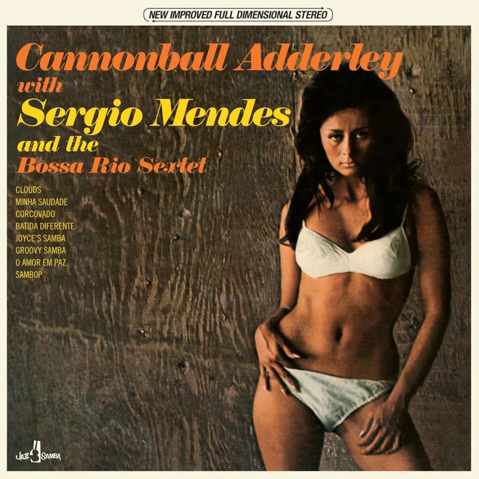 CANNONBALL ADDERLEY WITH SERGIO MENDES AND THE BOSSA RIO SEXTET - CANNONBALL'S BOSSA NOVA (1963) - LP BOSSA NOVA , LATIN JAZZ 180GR 2024 EDITION SIFIR PLAK