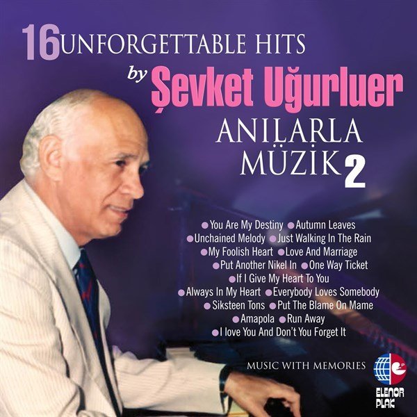 ŞEVKET UĞURLUER - ANILARLA MÜZİK 2 - 16 UNFORGETTABLE HITS - 2022 BASKI LP SIFIR PLAK