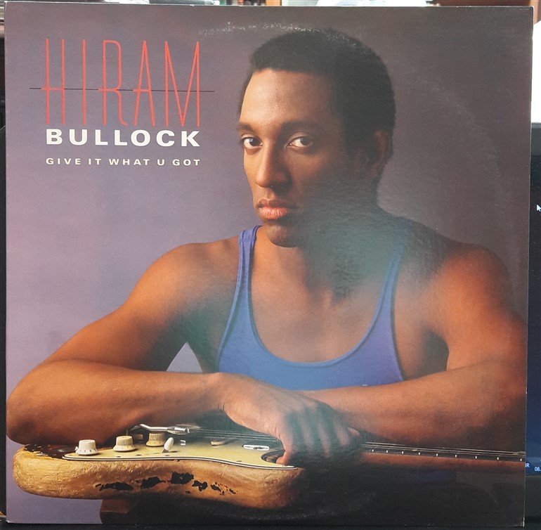 HIRAM BULLOCK - GIVE IT WHAT U GOT (1987) - PLAK 2.EL