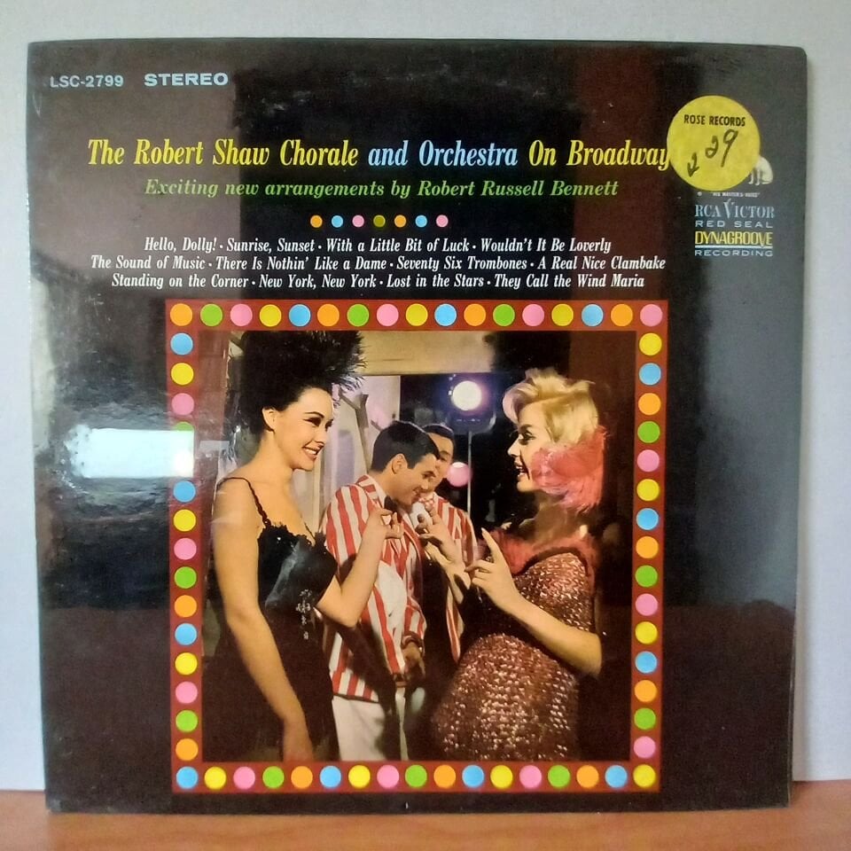 THE ROBERT SHAW CHORALE AND ORCHESTRA – ON BROADWAY (1965) - LP DÖNEM BASKI SIFIR PLAK