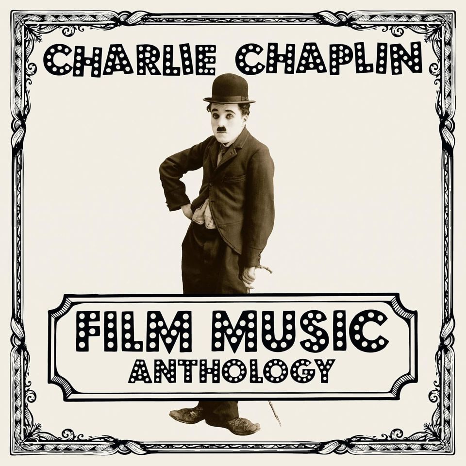 CHARLIE CHAPLIN - FILM MUSIC ANTHOLOGY (2019) - 2LP COMPILATION 180GR MONO SIFIR PLAK