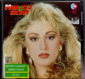 MUAZZEZ ERSOY - SEVEN OLMAZKİ / SENİN İÇİNDİ (1991) - CD 2.EL