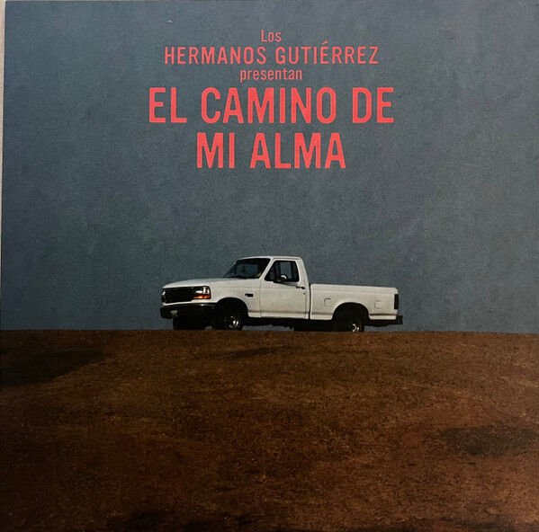 HERMANOS GUTIERREZ – EL CAMINO DE MI ALMA (2018) - LP 2023 REPRESS DIAMOND GREY VINYL SIFIR PLAK