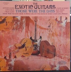 THE EXOTIC GUITARS - THOSE WERE THE DAYS - PLAK 2.EL