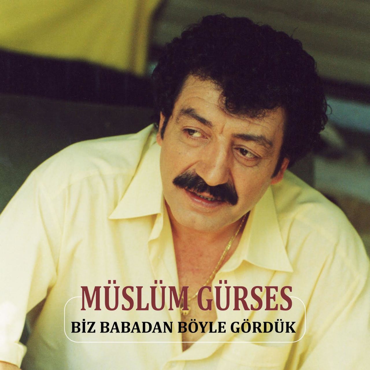 MÜSLÜM GÜRSES - BİZ BABADAN BÖYLE GÖRDÜK - PLAK SIFIR