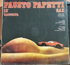 FAUSTO PAPETTI - 18 A RACCOLTA (1976) - PLAK 2.EL YERLİ BASKI