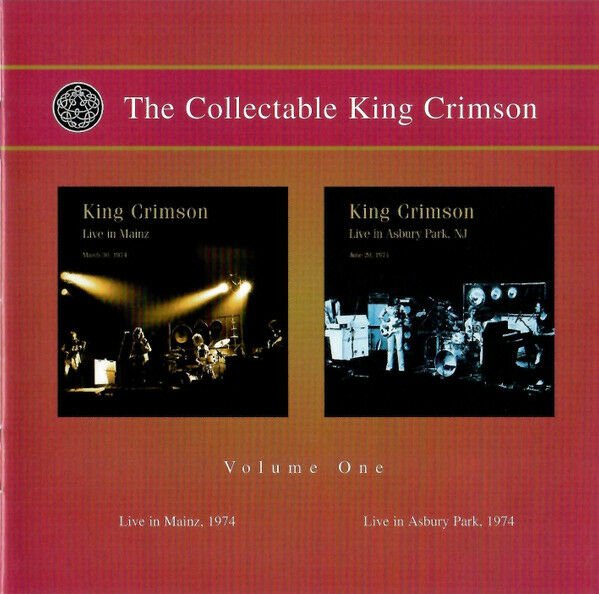 KING CRIMSON – THE COLLECTABLE K.C. VOLUME ONE (LIVE IN MAINZ, 1974 / LIVE IN ASBURY PARK, 1974) (2006) 2xCD SIFIR