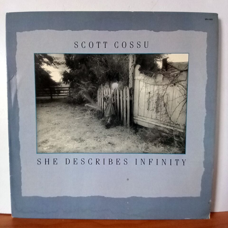 SCOTT COSSU – SHE DESCRIBES INFINITY (1987) - LP 2.EL PLAK