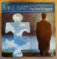 MIKE BATT - THE RIDE TO AGADIR / THE WALLS OF THE WORLD (1977) - 7'' 45 DEVİR SINGLE PLAK