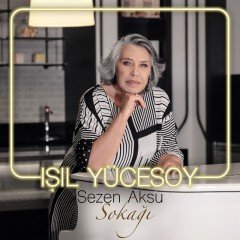 IŞIL YÜCESOY - SEZEN AKSU SOKAĞI (2021) - CD SIFIR