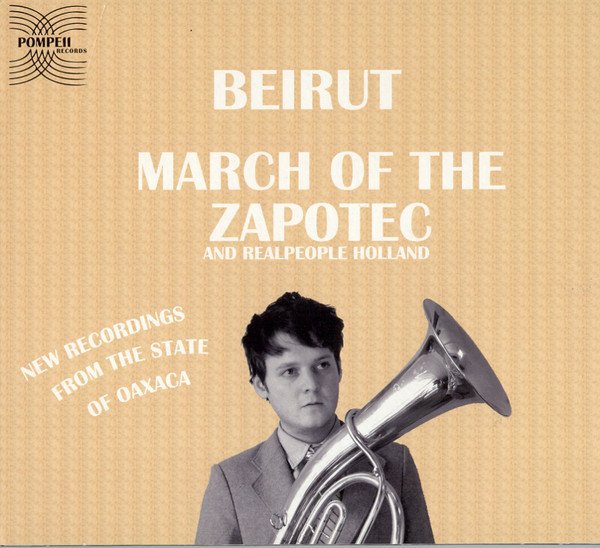 BEIRUT - MARCH OF THE ZAPOTEC / REAL PEOPLE HOLLAND EPs (2009) - 2CD 2.EL