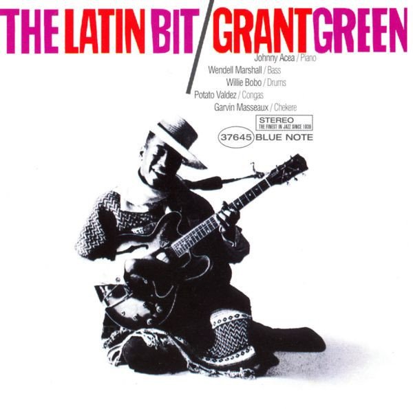 GRANT GREEN – THE LATIN BIT (1996) - BLUE NOTE CD SIFIR