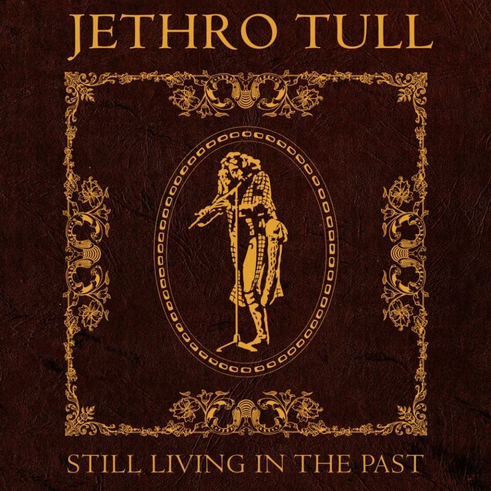 JETHRO TULL - STILL LIVING IN THE PAST (1972) - 2LP COMPILATION / HALF SPEED MASTER 2025 SPECIAL EDITION / COMBINED US & UK TRACK LISTS / REMIXED BY STEVEN WILSON SIFIR PLAK