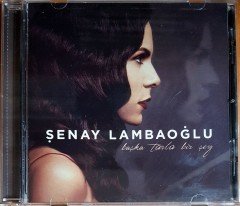 ŞENAY LAMBAOĞLU - BAŞKA TÜRLÜ BİR ŞEY (2015) CD 2.EL