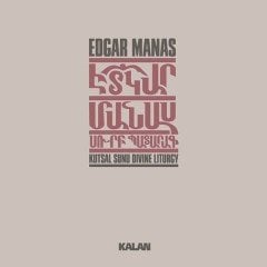 EDGAR MANAS KUTSAL SUNU / DIVINE LITURGY (2017) CD KALAN MÜZİK SIFIR