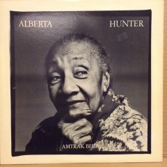 ALBERTA HUNTER - AMTRAK BLUES (1980) - PLAK 2.EL