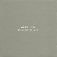 APHEX TWIN - 26 MIXES FOR CASH (2003) - 2CD 2.EL
