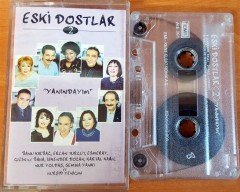 ESKİ DOSTLAR 2 / YANINDAYIM KASET 2.EL