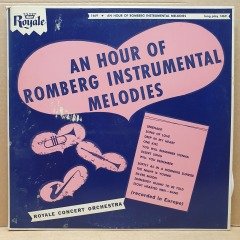 AN HOUR OF ROMBERG INSTRUMENTAL MELODIES / ROYALE CONCERT ORCHESTRA - LP 2.EL PLAK