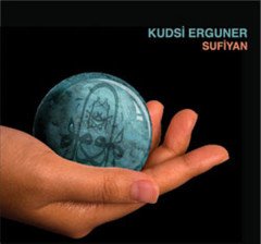 KUDSİ ERGÜNER - SUFİYAN (2011) - CD SIFIR