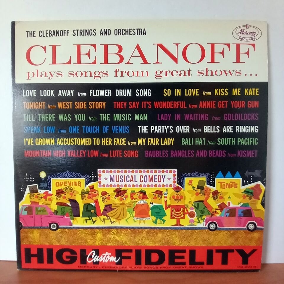 THE CLEBANOFF STRINGS AND ORCHESTRA – CLEBANOFF PLAYS SONGS FROM GREAT SHOWS... (1959) - LP 2.EL PLAK