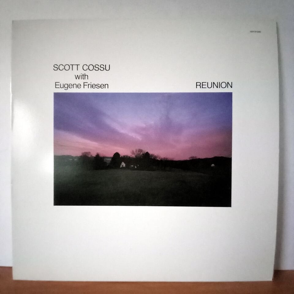 SCOTT COSSU WITH EUGENE FRIESEN – REUNION (1986) - LP 2.EL PLAK