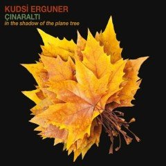 KUDSİ ERGÜNER - ÇINARALTI (2013) - CD SIFIR