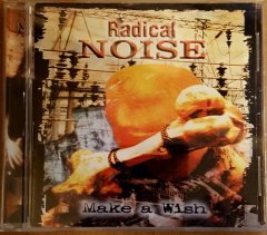 RADICAL NOISE MAKE A WISH (1998) CD ÇOK TEMİZ 2.EL