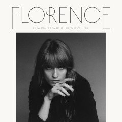 FLORENCE + THE MACHINE - HOW BIG HOW BLUE HOW BEATIFUL (2015) SIFIR 2PLAK
