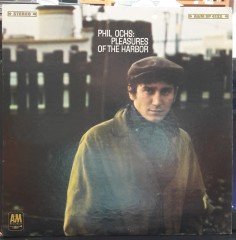 PHIL OCHS - PLEASURES OF THE HARBOR - PLAK 2.EL