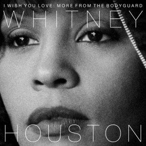 WHITNEY HOUSTON - I WISH YOU LOVE: MORE FROM THE BODYGUARD (2017) - 2LP COLOURED 2018 EDITION SIFIR PLAK