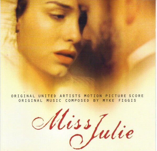 MISS JULIE / ORIGINAL MOTION PICTURE SCORE SOUNDTRACK (1999) - CD AMBALAJINDA SIFIR