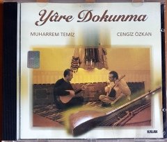 YARE DOKUNMA / MUHARREM TEMİZ, CENGİZ ÖZKAN (2001) KALAN MÜZİK CD 2.EL