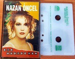 NAZAN ÖNCEL - BİR HADİSE VAR KASET 2.EL