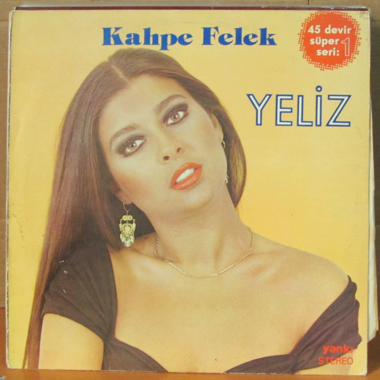 YELİZ - KAHPE FELEK (45 DEVİR) LP 2.EL