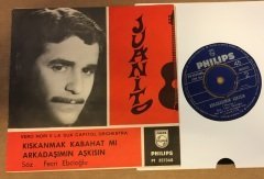 JUANITO - KISKANMAK KABAHAT Mİ? / ARKADAŞIMIN AŞKISIN 7'' 45 DEVİR