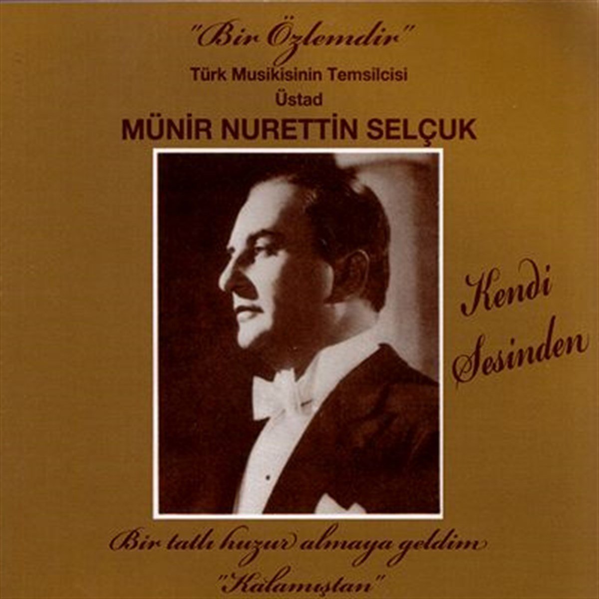 MÜNİR NURETTİN SELÇUK ( KENDİ SESİNDEN) - KALAMIŞ / BİR ÖZLEMDİR - CD SIFIR